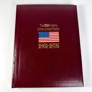 Time-Life Books The Life History of the US 1861-1876
